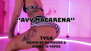 ''Ayy macarena'' - Tyga (remix by Dj Mauro & Augusto Yepes) TWERK by Anel Li