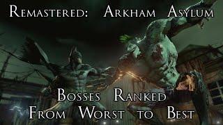 Ranking the Bosses of Batman: Arkham Asylum from Worst to Best - Remastered
