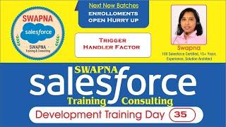 35.Salesforce Development | Trigger Handler Factor | Swapna Salesforce Ameerpet Hyderabad