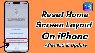 How To Reset Home Screen Layout On Iphone After IOS 18 Update