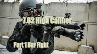 7.62 High Caliber lets play part 1 Bar Fight