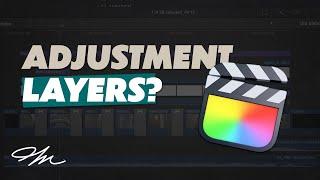 How (and Why) to Use Adjustment Layers in Final Cut Pro