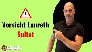 Vorsicht Laureth Sulfat