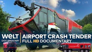 AIRPORT CRASH TENDER - High-Tech Fire-Fighting Vehicle Of The Fire Department | Full Documentary