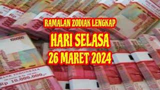 RAMALAN ZODIAK HARI INI selasa | 26 maret 2024 LENGKAP DAN AKURAT