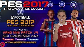 PES 2017 - NEXT SEASON PATCH 2024 | HANO MINI PATCH V9 AIO