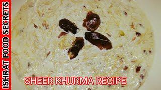 Sheer Khurma | Eid Special Recipe | Easy Sweet Desert Recipe | By Ishrat Food Secrets