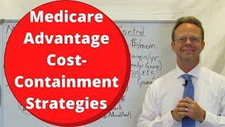 Medicare Advantage Cost Containment Strategies -  Can Employer-Sponsored Health Plans Use Them?
