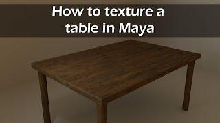 Texturing a table in Maya | Intro to Maya 2020