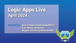 Azure Logic Apps Community Standup: Logic Apps Live - April 2024