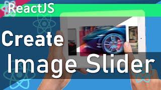Build a ReactJS Image Slider From Scratch (NEW VERSION IN DESCRIPTION)