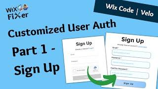 Customize Your Sign Up Page With WiX Code - Custom User Auth on WiX | Velo