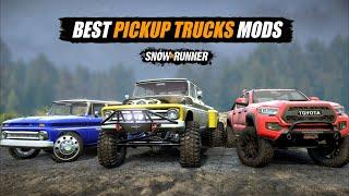 Snowrunner Top 10 Best Pickup Truck Mods