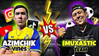 AZIMCHIK VINES vs MUXASTIC TEAM***QIZIQARLI CHALLENGLAR***