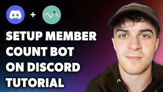 How to Setup Member Count Bot on Discord Tutorial (Full 2024 Guide)