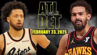 Atlanta Hawks vs Detroit Pistons Full Game Highlights - February 23, 2025 | NBA Regular Season