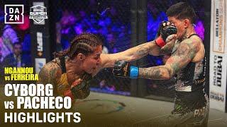 FIGHT HIGHLIGHTS | CRIS CYBORG VS. LARISSA PACHECO