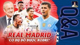 NẾU RODRI ĐẾN BERNABEU, SỨC MẠNH CỦA REAL MADRID ÁP ĐẢO NHƯ THẾ NÀO? | Q&A HỎI ĐÁP CÙNG BLV ANH QUÂN