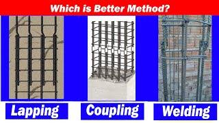 which is Better? lapping , Coupling or Welding - Difference between lapping Coupling and welding