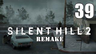 Silent Hill 2: Remake (2024) Gameplay [39] Let's Play Walkthrough (18+) Part 39