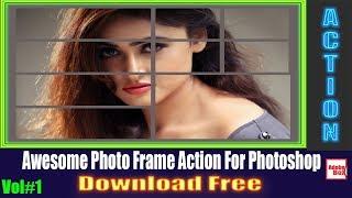 Awesome Photo Frame Action For Photoshop VOL#1 Download Free 2018 [Adobe BoX]