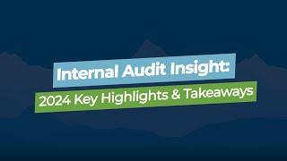 The Internal Audit Insight: Key Highlights and Takeaways