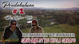 Bagian Pertama #1k Jejak Terakhir Maestro Biola Sarapo Bugis Laha & Lihi