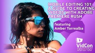 Mobile Editing 101: Adobe Premiere Rush with Amber Torrealba