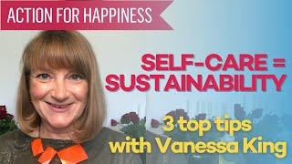 Self-care and psychological sustainability for Self-Care September with Vanessa King