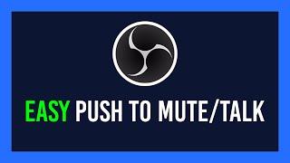 OBS: Enable Push to Talk / Mute | Complete Crash Course