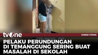 Miris, Pelajar SMP di Temanggung Lakukan Perundungan ke Banyak Korban | Kabar Utama tvOne