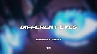 MVSTAFA x ANIZYZ - Different Eyes [NCS Lyrics]