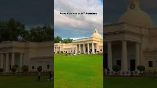 IIT ROORKEE or Barish  | IIT ROORKEE CAMPUS | #iit #iitroorkee #iitmotivation #shorts