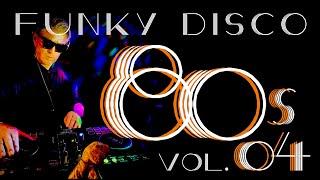 FUNKY DISCO 【early 80’s  Funk, Soul, R&B & Latest 】vol.04