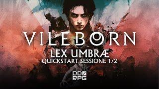 VILEBORN | Quickstart: Lex Umbræ [1/2]