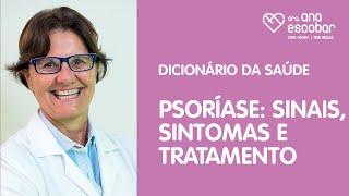 Psoríase: sinais, sintomas e tratamento