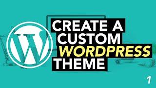 Make a Custom WordPress Theme from Scratch (2020) #1