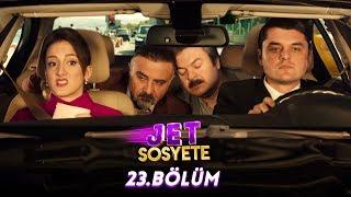 Jet Sosyete 23.Bölüm (Tek Parça Full HD)