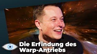 Wird Elon Musk den Warp-Antrieb erfinden? - mit @AstroTim (Skript)