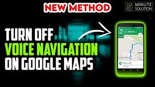 How To Turn Off Voice Navigation On Google Maps 2024