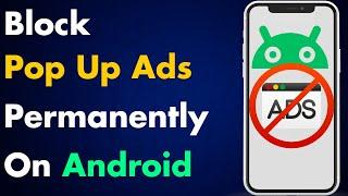 How to Block Ads on Android | Easy Method 2024