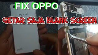 Servis Oppo hanya getar dan blank screen ||Hardware & Firmware Solution