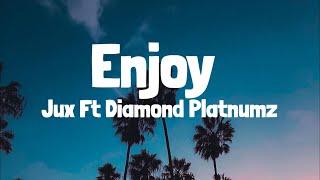 Jux Ft Diamond Platnumz - Enjoy (Lyrics)