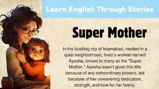 Super Mother |Super Mother Story In English|Learn English Through Stories|StoryVerse English