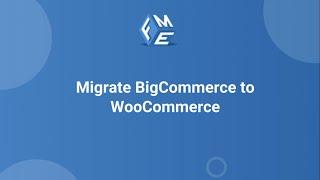 Migrate Import BigCommerce to WooCommerce - FME ADDONS