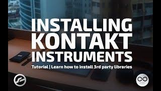 Installing 3rd Party Kontakt Instruments PC | Tutorial