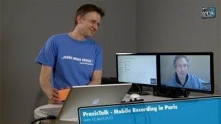 PraxisTalk mit Andrew Levine - Mobile Recordings in Paris