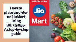 How to place an order on JioMart using WhatsApp: A step-by-step guide