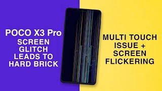 POCO X3 Pro Screen Glitch Leads to Hard Brick! Multi Touch Issue | Screen Flickering