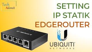 Cara Set IP Statik Pada Perangkat Dengan Ubiquiti EdgeRouter